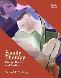 Family Therapy: History, Theory, and Practice (4th Edition)