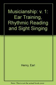 Musicianship: Ear Training, Rhythmic Reading and Sight Singing