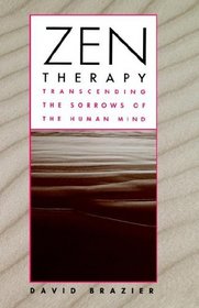 Zen Therapy : Transcending the Sorrows of the Human Mind