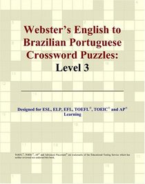 Webster's English to Brazilian Portuguese Crossword Puzzles: Level 3