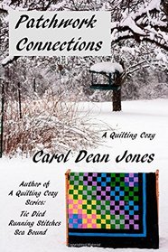 Patchwork Connections: A Quilting Cozy