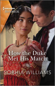 How the Duke Met His Match (Harlequin Historical, No 1742)