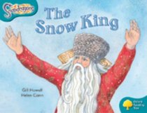 Oxford Reading Tree: Stage 9: Snapdragons: the Snow King
