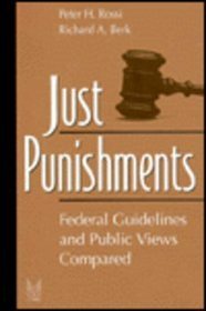 Just Punishments: Federal Guidelines and Public Views Compared (Social Institutions and Social Change)