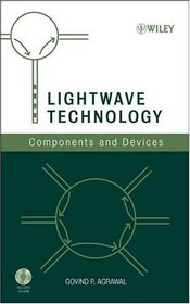 Lightwave Technology: Components and Devices