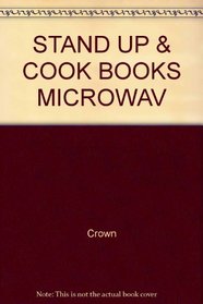STAND UP & COOK BOOKS MICROWAV (Stand Up and Cook Book)