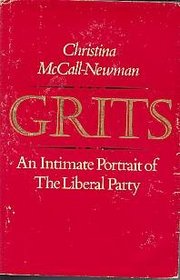 Grits: An intimate portrait of the Liberal Party