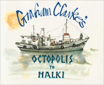 Octopolis to Halki: Of Greek Islands in General and Halki in Particular