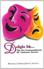 Delight Me...The Ten Commandments of Customer Service