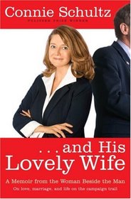 . . . and His Lovely Wife: A Memoir from the Woman Beside the Man