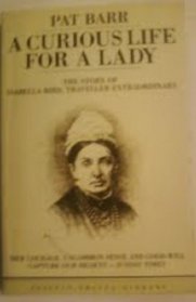 A Curious Life for a Lady: Story of Isabella Bird (Travel Library)