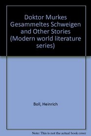 Doktor Murkes Gesammeltes Schweigen and Other Stories (Modern world literature series)