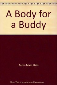 A Body for a Buddy