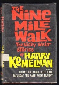 The Nine Mile Walk: The Nicky Welt Stories of Harry Kemelman