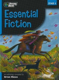 Literacy World Stage 4 Fiction: Essential Anthology (Literacy World New Edition)