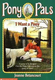 I Want a Pony (Pony Pals, Bk 1)