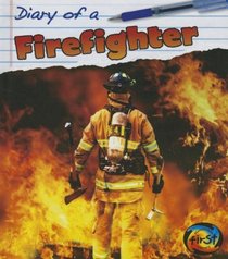 Diary of a Firefighter (Heinemann First Library)