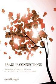 Fragile Connections: Memoirs of Mental Illness for Pastoral Care Professionals