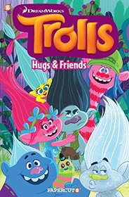 Hugs & Friends (Trolls Graphic Novels, Bk 1)