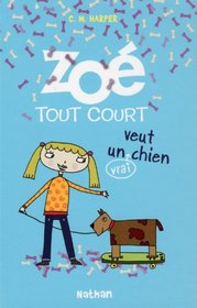 Zoé tout court veut un (vrai) chien, Tome 3 (French Edition)