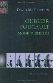 Oublier Foucault (French Edition)