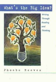 What's the Big Idea? Writing Through Reading and Thinking