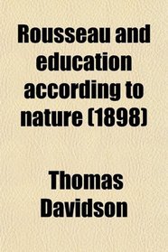 Rousseau and education according to nature (1898)