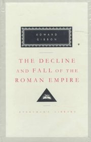 The Decline and Fall of the Roman Empire (Volumes 4-6)
