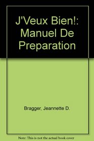 J'Veux Bien!: Manuel De Preparation (French Edition)