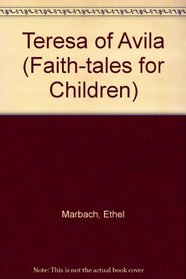 Teresa of Avila (Faith-tales for Children)