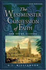 Westminster Confession of Faith: For Study Classes