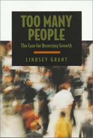 Too Many People : The Case for Reversing Growth