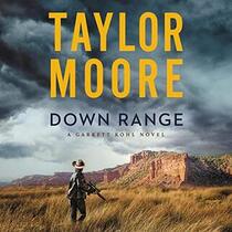 Down Range (Garrett Kohl, Bk 1) (Audio CD) (Unabridged)