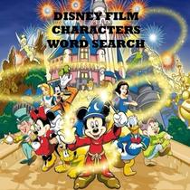 Disney Film Characters Word Search: The best Disney Word Search book out there !!! - Mickey, Minnie, Goofy, Donald Duck, Dumbo, Frozen, Aladdin, ... Finding Nemo, Inside Out, Atlantis