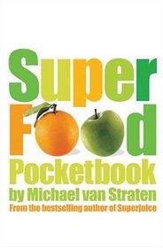 Superfood Pocketbook: 100 Top Foods for Health