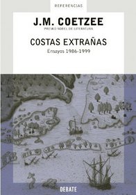 Costas Extranas/ Stranger Shores: Ensayos, 1986-1999 / Essays, 1986-1999 (Referencias) (Spanish Edition)