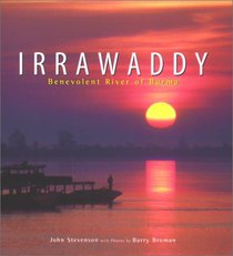 Irrawaddy: Benevolent River of Burma