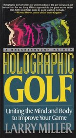 Holographic Golf: Uniting the Mind and Body to Improve Your Game