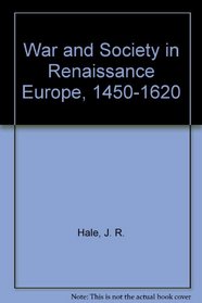 War and Society in Renaissance Europe, 1450-1620