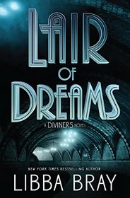 Lair of Dreams (Diviners, Bk 2)