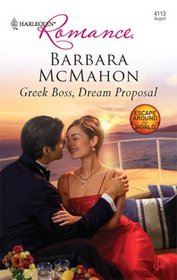 Greek Boss, Dream Proposal (Escape Around the World) (Harlequin Romance, No 4113)