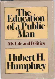 The Education of a Public Man: My Life and Politics