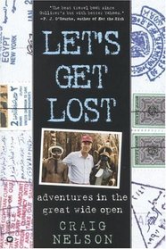 Let's Get Lost : Adventures in the Great Wide Open
