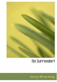 No Surrender! (Large Print Edition)