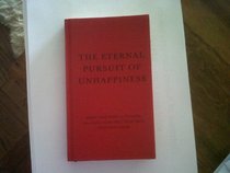 The Eternal Pursuit of Unhappiness/ Being very good is no good, you have to very, very, very, very, very good