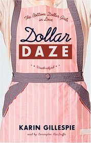 Dollar Daze: The Bottom Dollar Girls in Love, Library Edition (Bottom Dollar Girls Series)