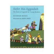 Sefer Ha-Aggadah: The Book of Legends for Young Readers: