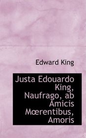 Justa Edouardo King, Naufrago, ab Amicis Mrentibus, Amoris