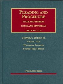 Cases and Materials on Pleading and Procedure: State and Federal, 10th (University Casebook Series)