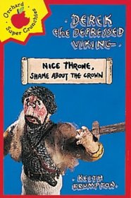 Derek the Depressed Viking: Nice Throne, Shame About the Crown (Orchard Super Crunchies)